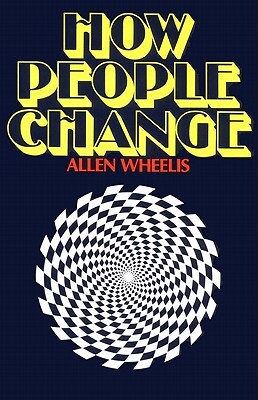 How People Change: Psychoanalyst Allen Wheelis on the Essence of Freedom and the Two Elements of Self-Transcendence