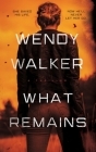 What Remains By Wendy Walker Cover Image