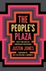 People's Plaza: Sixty-Two Days of Nonviolent Resistance By Justin Jones, William J. Barber (Foreword by) Cover Image