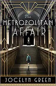 Cover art for The Metropolitan Affair, by Jocelyn Green