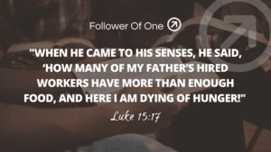 Coming to Our Senses – Luke 15:17