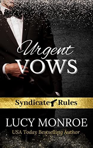 man in tuxedo on black background with text Urgent Vows Syndicate Rules by Lucy Monroe
