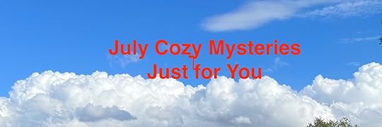 July Cozy Mysteries - Ends 7/31 - Mystery