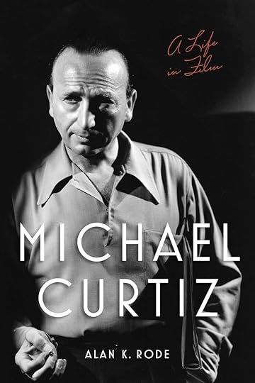 photo of Michael Curtiz on cover of biography Michael Curtiz: A Life in Film