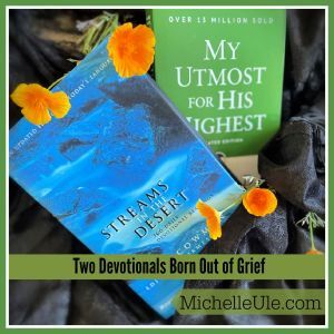 Born out of grief: My Utmost and Streams on a black background