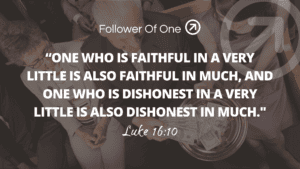 Eternally Shrewd Part 2 – Luke 16:10