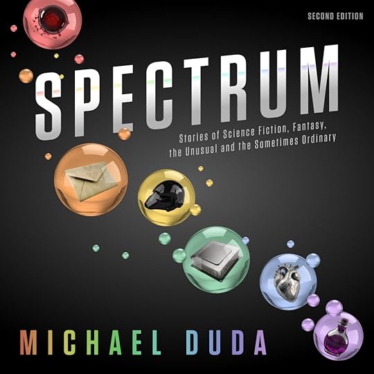 Cover for the Audiobook edition of Spectrum: Stories of Science Fiction, Fantasy, the Unusual and the Sometimes Ordinary