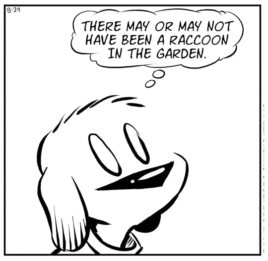 The first panel of this comc strip shows Sophie, the chocolate labrador, telling her dad that there may or may not have been a raccoon in the garden