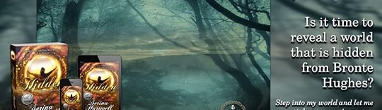 Hidden – Fantasy – Is It Time to Reveal a World That is Hidden From Bronte Hughes?