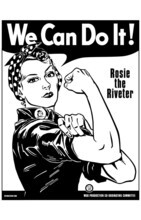Rosie th Riveter poster: Woman flexing her muscle Text: We Can Do it!, Rosie the Riveter.