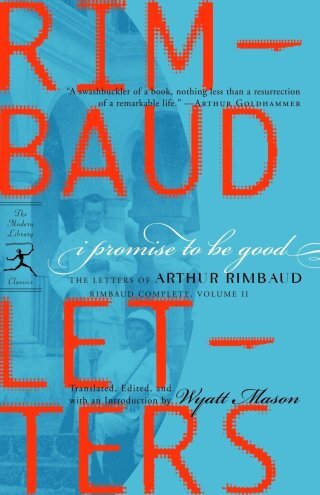 Make Yourself a Seer: The Teenage Arthur Rimbaud on How to Be a Poet and a Prophet of Possibility