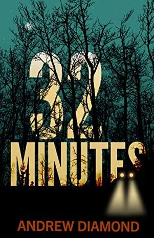 Cover art for 32 Minutes written by Andrew Diamond - Image is of a nighttime view of a forested area with car headlights beaming towards the viewer. 