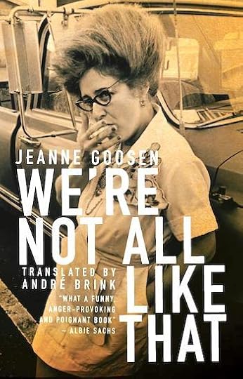 We're not all like that by Jeanne Goosen