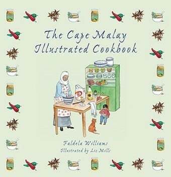 The Cape Malay Illustrated Cookbook by Faldela Williams