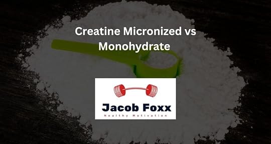 Creatine Micronized vs Monohydrate