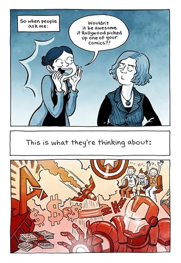 So when people ask me: Wouldn't it be awesome if Hollywood picked up one of your comics? This is what they're thinking: Iron Man, packed movie theaters, explosions, giant dollar signs.