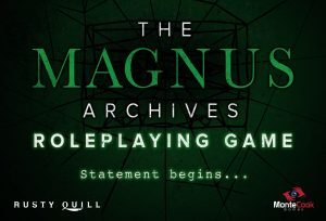 Announcing The Magnus Archive Roleplaying Game