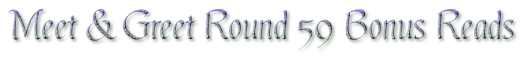 Meet & Greet Round 59 Bonus Reads