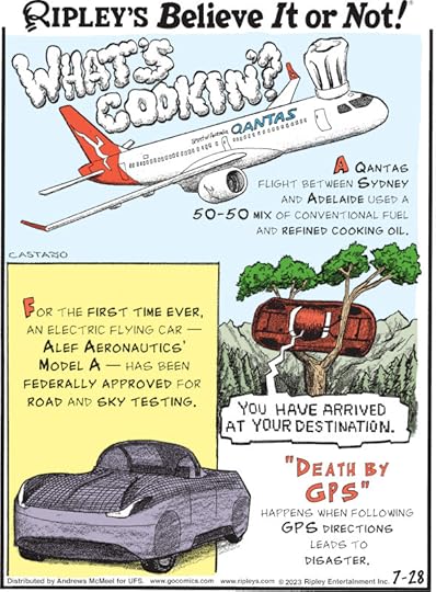 1. What's Cookin'? A Qantas flight between Sydney and Adelaide used a 50-50 mix of conventional fuel and refined cooking oil. 2. For the first time ever, an electric flying car - Alef Aeronautics' Model A - has been federally approved for road and sky testing. 3. 