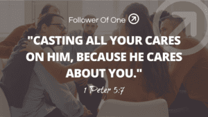 Why Worry? – 1 Peter 5:7