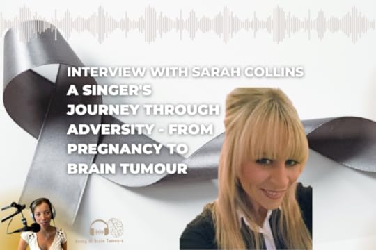 Sarah Collins: A Singer's Journey Through Adversity - From Pregnancy to Brain Tumour
