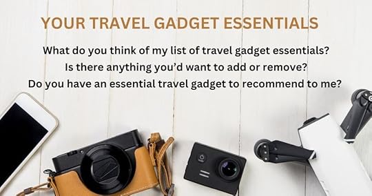 YOUR TRAVEL GADGET ESSENTIALS BY THE BACKPACKING HOUSEWIFE
