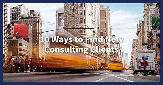 10 Ways to Find New Consulting Clients