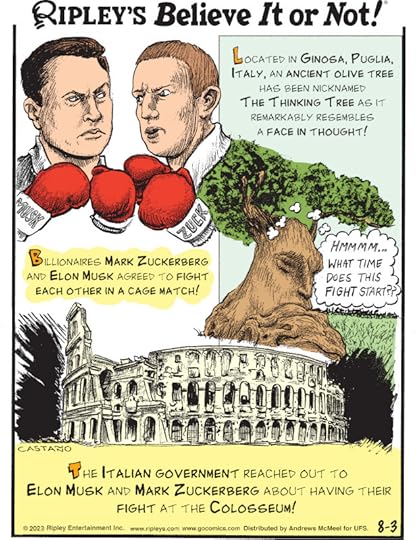 1. Located in Ginosa, Puglia, Italy, an ancient olive tree has been nicknamed The Thinking Tree as it remarkably resembles a face in thought! 2. Billionaires Mark Zuckerberg and Elon Musk agreed to fight each other in a cage match! 3. The Italian government reached out to Elon Musk and Mark Zuckerberg about having their fight at the Colosseum!