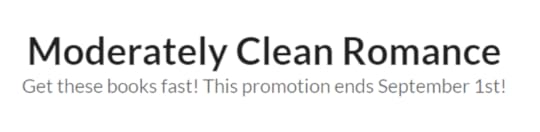 Moderately Clean - Ends 9/1 - Romance