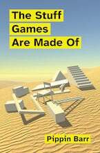 The Stuff Games Are Made Of