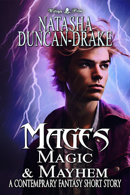 Young man in modern day clothes, looking right, with a purple electrical storm behind him. Words: Natasha Duncan-Drake Mages: Magic & Mayhem, a Contemporary Fantasy Short Story