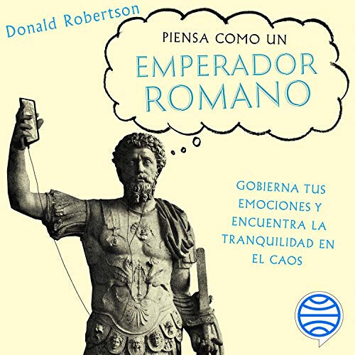 Piensa como un emperador romano Audiobook By Donald Robertson cover art