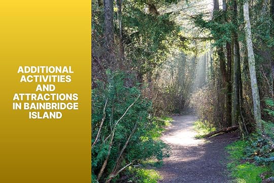 Additional Activities and Attractions in Bainbridge Island - Hikes in Bainbridge Island 