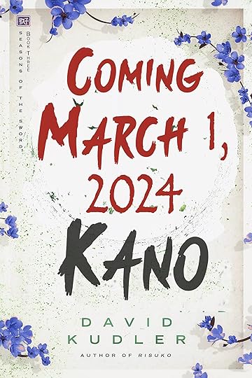 Kano: A Kunoichi Tale by David Kudler - COming March 1, 2024
