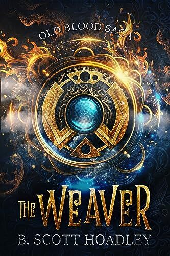 The Weaver by author B. Scott Hoadley