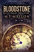 Book Cover: A clockText: Bloodstone: The Curse of Time Book 1, M.J. Mallon