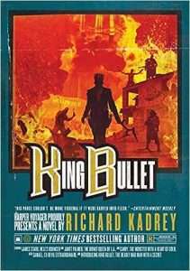 Cover for King Bullet by Richard Kadrey