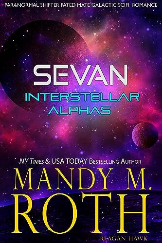 Sevan: Paranormal Shifter Fated Mate Galactic SciFi Military Romance (Interstellar Alphas Book 1)