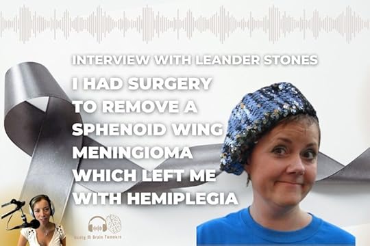 Interview: My Sphenoid Wing Meningioma Removal Left me with Hemiplegia