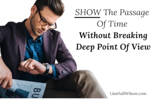 Man holding newspaper checking his watch. Text reads: SHOW the passage of time without breaking deep point of view.