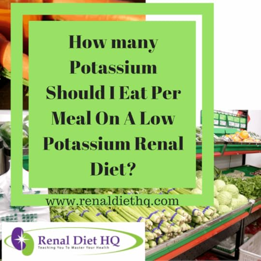 How Much Potassium Should I Eat Per Meal On A Low Potassium Renal Diet?