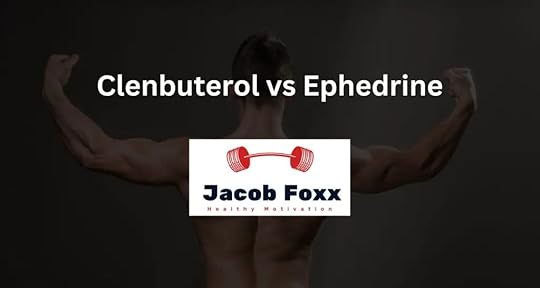 Clenbuterol vs Ephedrine