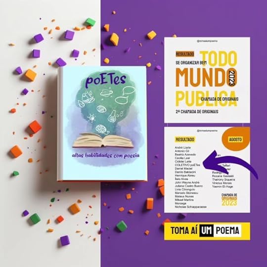 Seleção do Coletivo poETes pela Editora Toma Aí Um Poema em sua Segunda Chamada de Originais de 2023