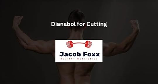 Dianabol for Cutting