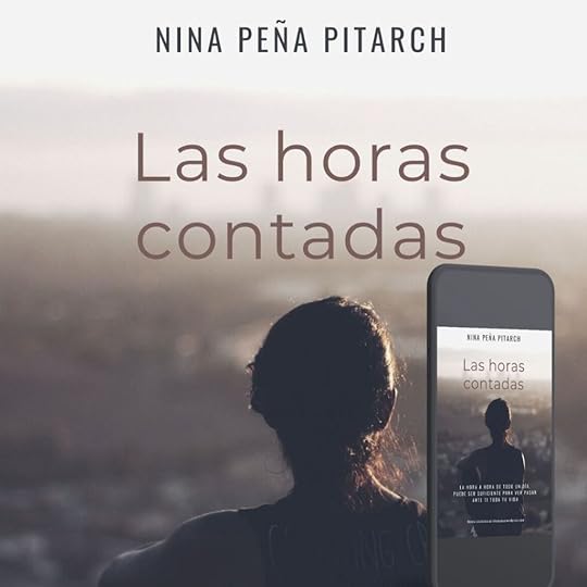 Las horas contadas. Capítulo 3Novela por entregas que puedes leer en mi web desde tu móvil