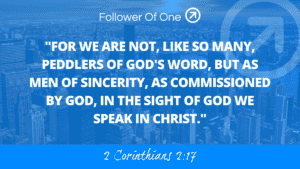 Not Peddling the Word of God – 2 Corinthians 2:17