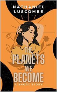 The Planets We Become