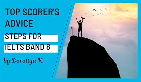 IELTS High Scorer's Advice Band 8 Tips September 2023