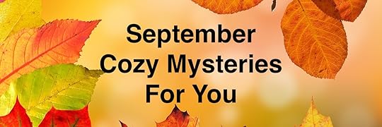 September Cozy Mysteries For You - Ends 10/01 - Mystery,
