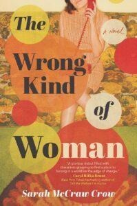 The Wrong Kind of Woman by Sarah McCraw Crow